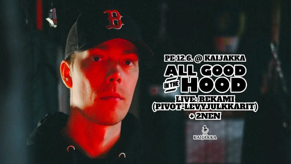ALL GOOD IN THE HOOD LIVE: REKAMI LEVYJULKKARIT / 2NEN — Kaijakka, Tampere