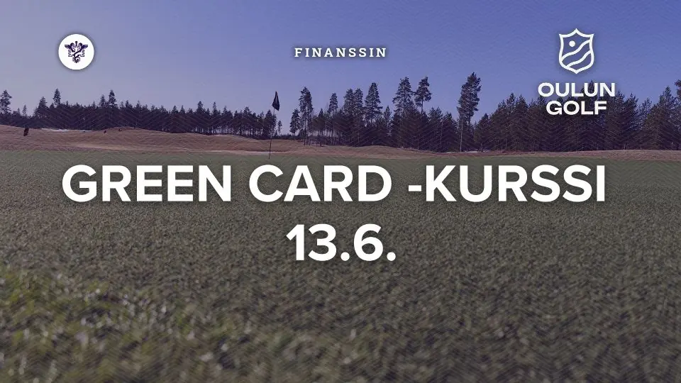 Finanssin Green Card-kurs — Oulun Golf, Oulu