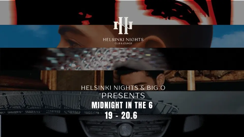 MIDNIGHT IN THE 6 @HelsinkiNights — Helsinki Nights, Helsinki