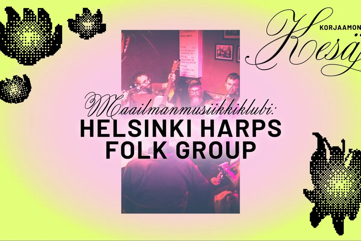 Maailmanmusiikkiklubi: Helsinki Harps Folk Group + Funky Amigos DJ — Kulttuuritehdas Korjaamo, Helsinki