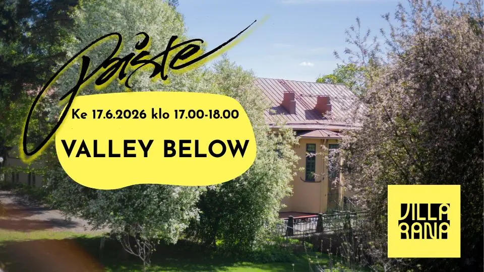 Paiste -lava VALLEY BELOW — Kulttuuritalo Villa Rana, Jyväskylä