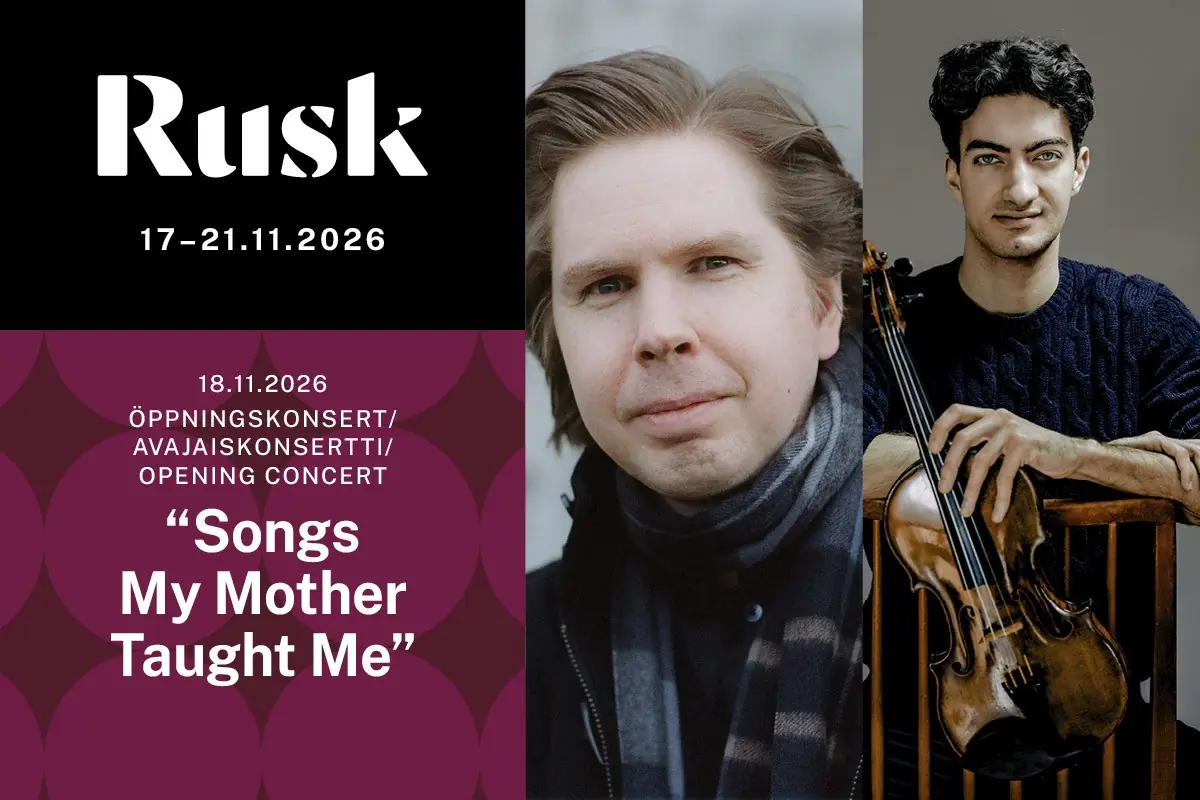 Rusk 2026 - Åpningskonsert: Songs My Mother Taught Me — Schaumansali, Pietarsaari