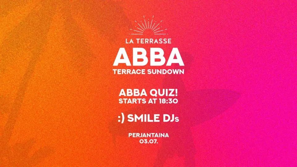 ABBA - TERRACE SUNDOWN / La Terrasse — La Terrasse, Helsinki