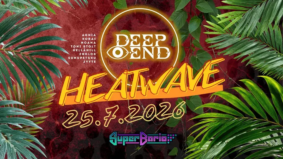 Deep End - Heatwave — Super Bario, Helsinki