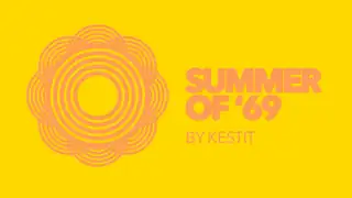 Kestit - Summer of '69
