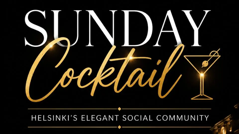 SUNDAY COCKTAIL - HELSINKI'S ELEGANT SOCIAL COMMUNITY — Helsinki Nights, Helsinki
