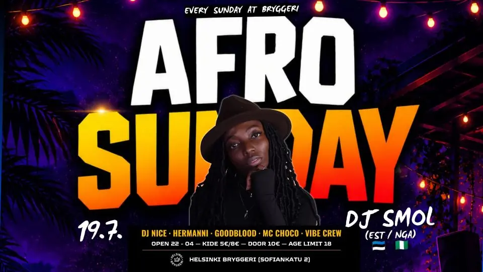 Afro Sunday @ Bryggeri 19.7. Special Guest SMOL (NGA/EST) — Helsinki Bryggeri Brewhouse, Helsinki