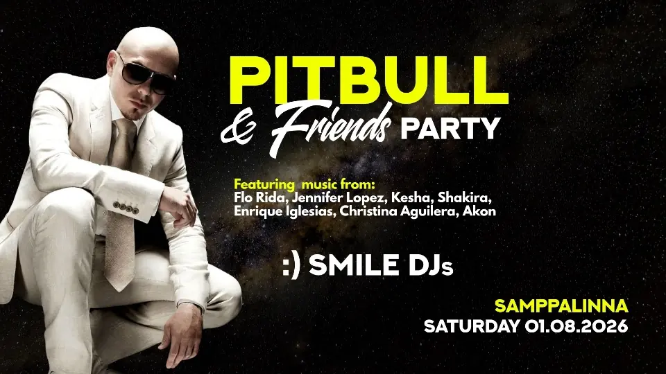 PITBULL & FRIENDS PARTY — Samppalinna, Turku