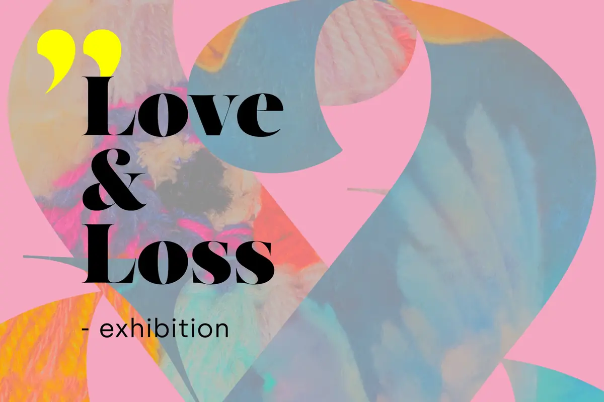 Love & Loss - Art Exhibition — TakeMeHome-Galleria, Helsinki