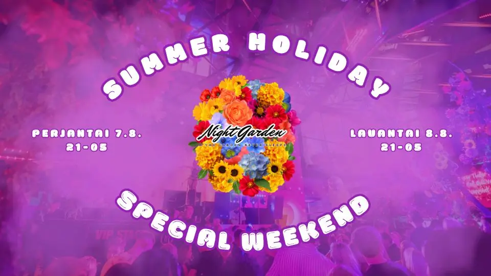 Night Garden | SUMMER HOLIDAY | PE-LA 7.-8.8. — Night Garden, Helsinki