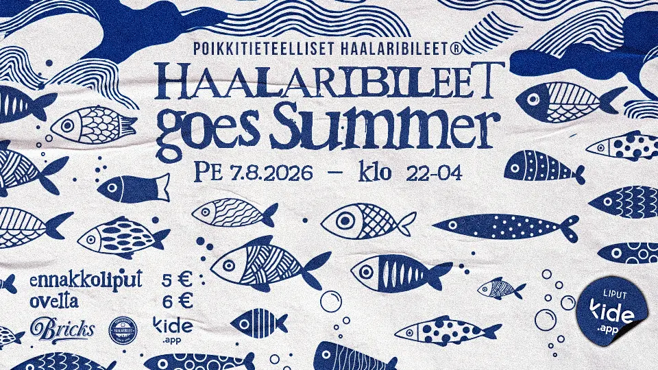 Haalaribileet goes Summer — Bricks, Tampere