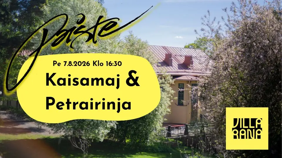 Paiste-scenen: Kaisamaj og Petrairinja — Kulttuuritalo Villa Rana, Jyväskylä