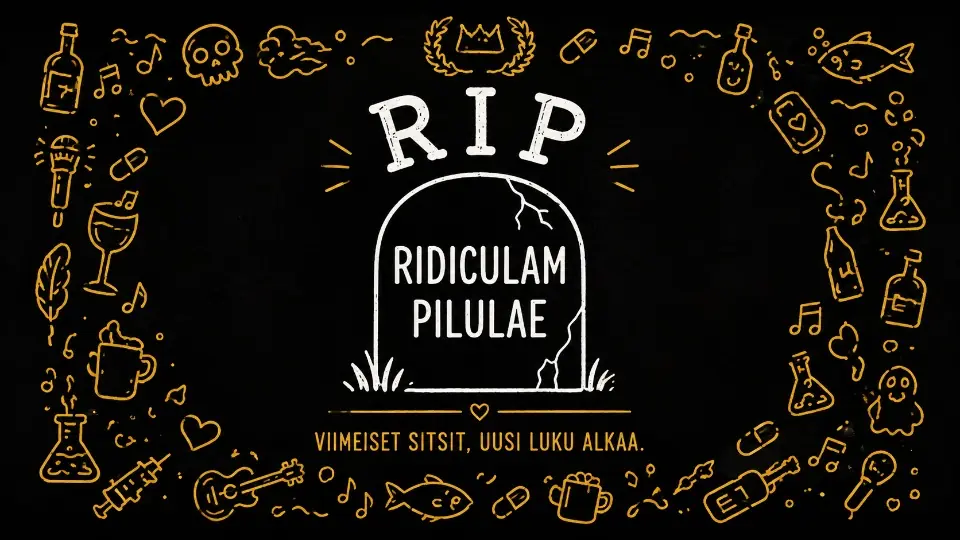 RIP Ridiculam pilulae - Sitsit — Fortis ry, Kuopio