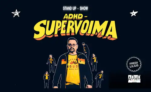 Fredi Lilius: ADHD Supervoima - stand up show!