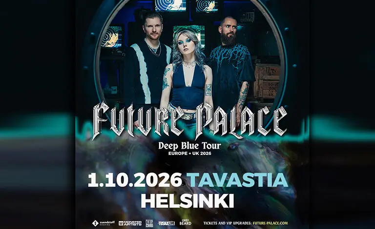 Future Palace (GER) - Deep Blue Tour 2026 — Tavastia-klubi, Helsinki