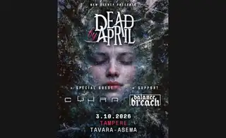 Dead By April (SWE), Cyhra (SWE) + Balance Breach