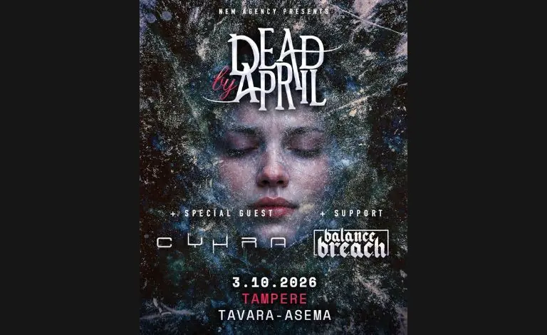 Dead By April (SWE), Cyhra (SWE) + Balance Breach — Tavara-asema, Tampere