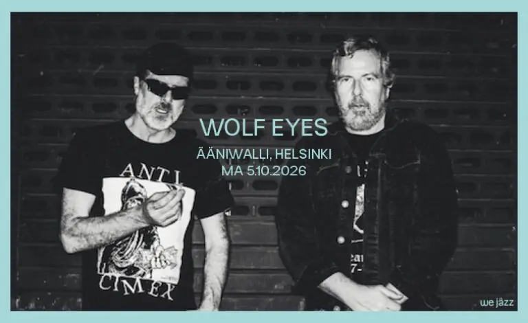 Wolf Eyes (US) — Ääniwalli, Helsinki