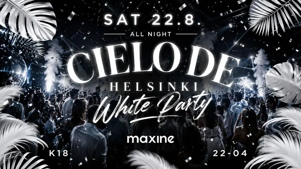 ALL NIGHT | Cielo de Helsinki | White Party | SAT 22.8. — Ravintola Maxine, Helsinki