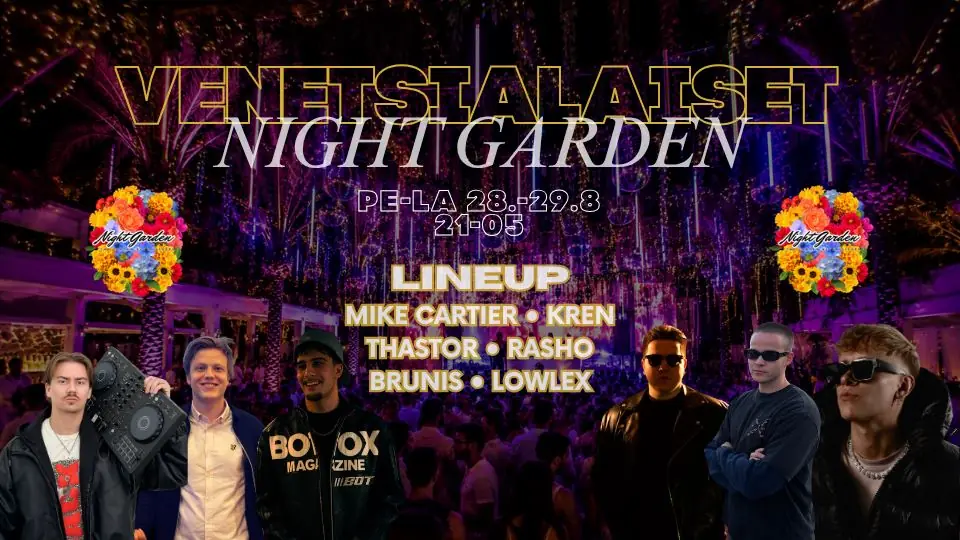 Night Garden | Venetsialaiset | FR-LØ 28.-29.8. — Night Garden, Helsinki