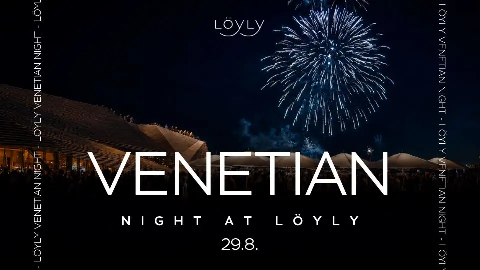 Löyly Venetian Night 29.8. — Löyly, Helsinki