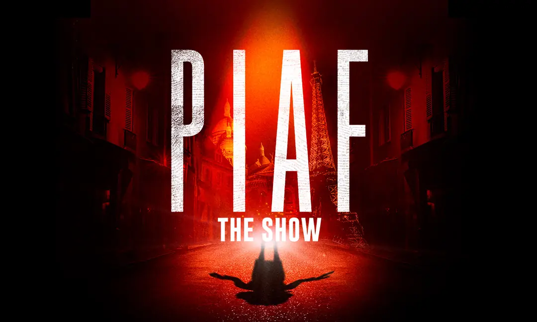 PIAF! The Show — Savoy-teatteri, Helsinki