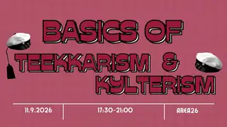 Basics of Teekkarism and Kylterism