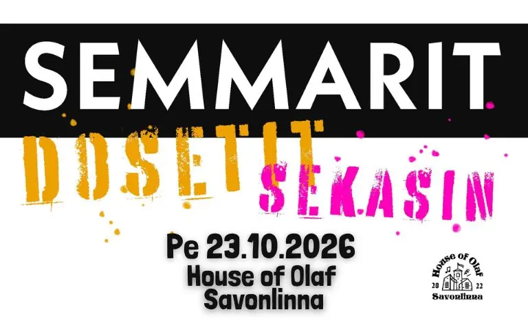 Semmarit: Dosetit sekaisin - Club Tour 2026 — House of Olaf, Savonlinna