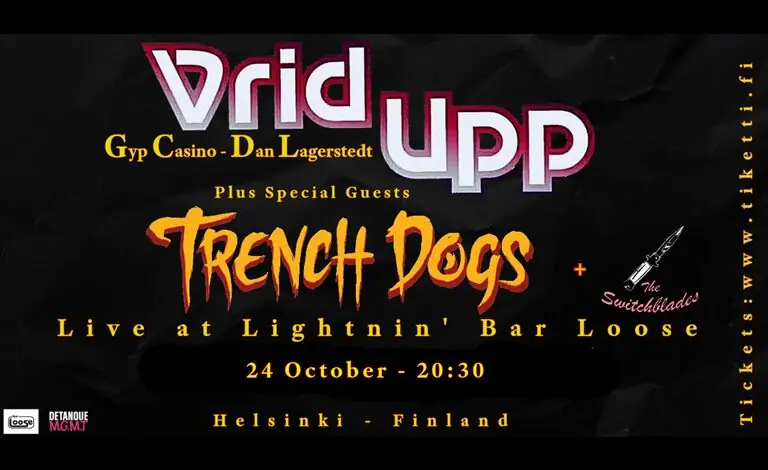 Vrid Upp (SE), Trench Dogs (SE), The Switchblades — Bar Loose, Helsinki