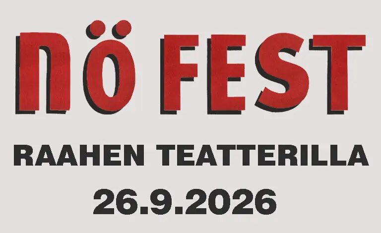 Nö-fest — Raahen kaupunki: Raahen Teatteri, Raahe