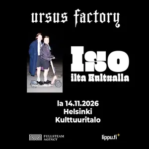 Ursus Factory — Kulttuuritalo, Helsinki