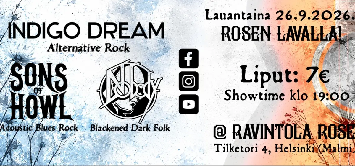 Indigo Dream, Sons of Howl & Nobody — Tilketori 4, Helsinki, Helsinki