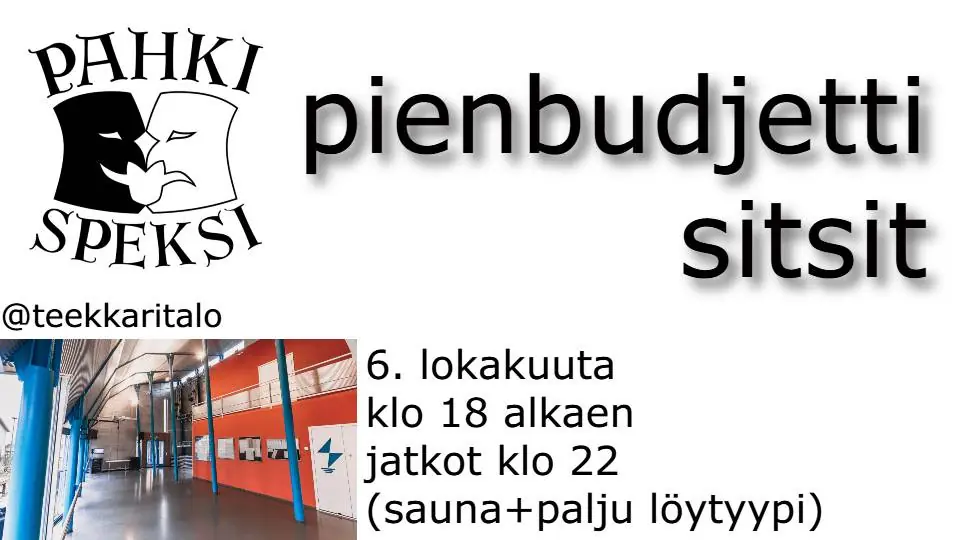 PahkiSpeksin Pienbudjettisitsit 2026 — Teekkaritalo, Uleåborg