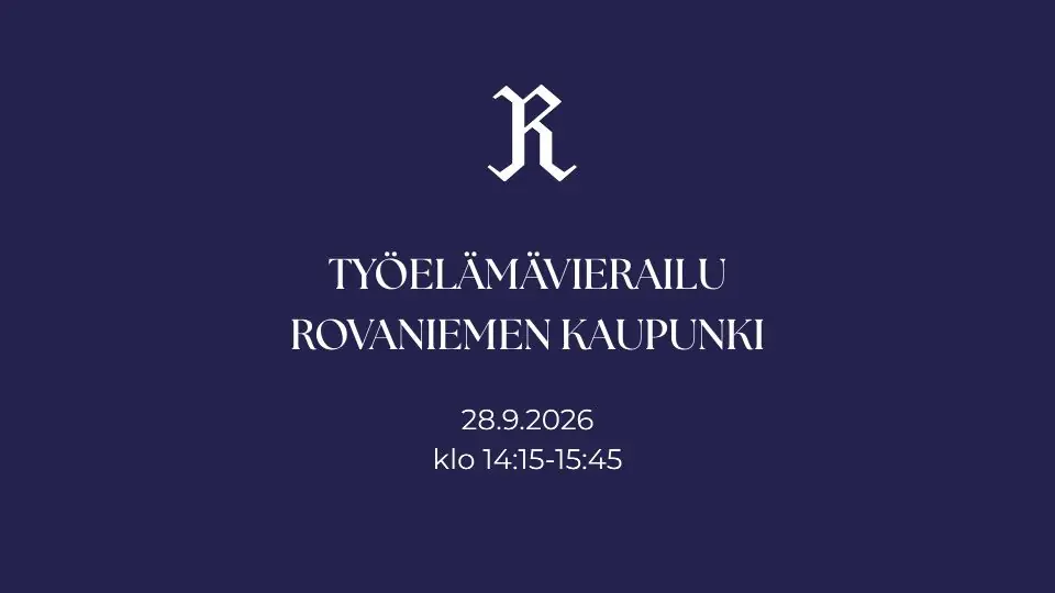 Remburssin työelämävierailu - Rovaniemen kaupunki — Remburssi ry, Rovaniemi