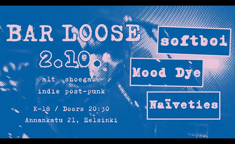 softboi, Mood Dye, Naïveties — Bar Loose, Helsinki