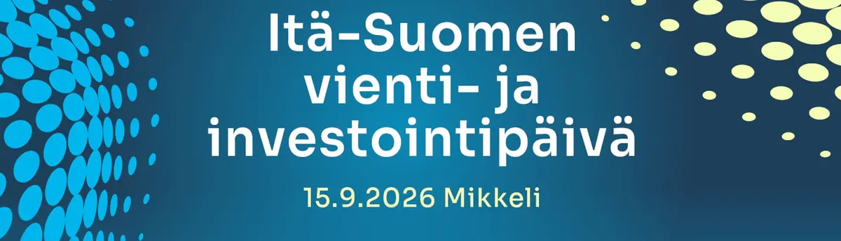 East Finland Export and Investment Day 2026 — konsertti- ja kongressitalo mikaeli, Mikkeli