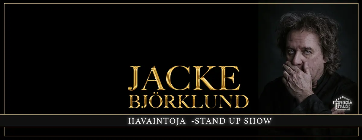 Jacke Björklund: Observations - stand-up show K-18 — konsertti- ja kongressitalo mikaeli, Mikkeli