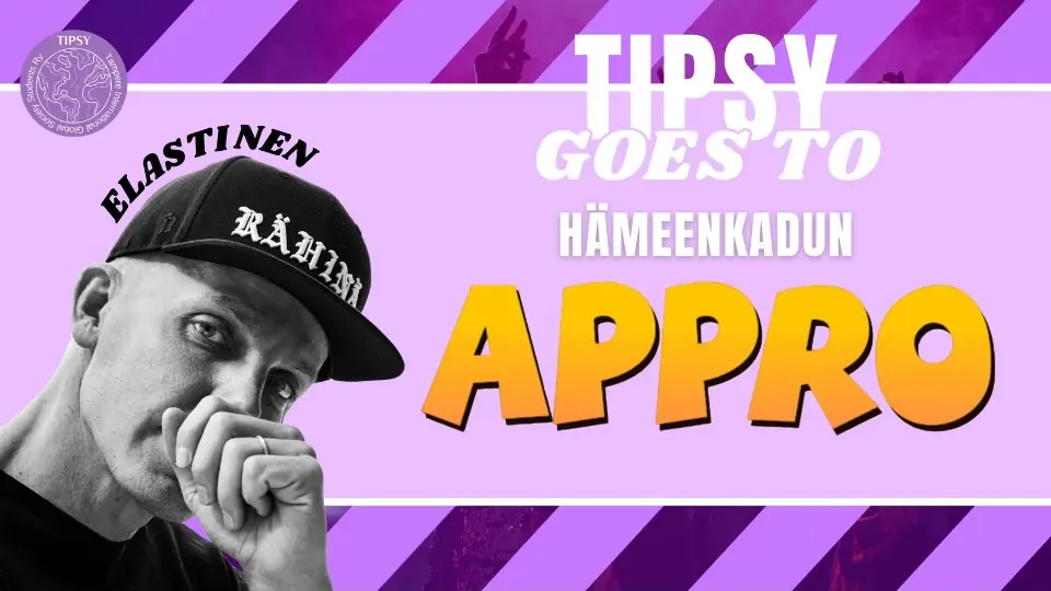 TIPSY goes HÄMEENKADUN APPRO — Hämeenkatu, Tampere, Tampere