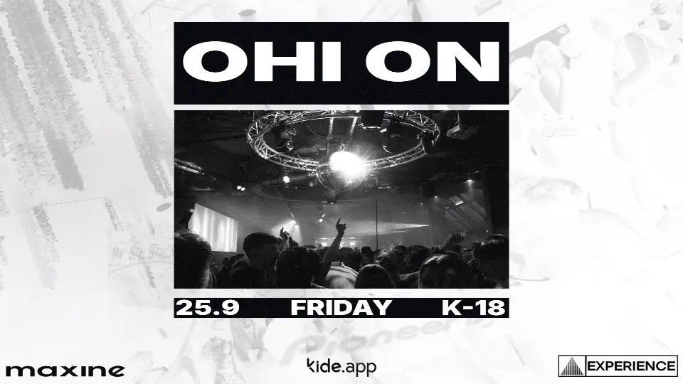 Official Ohi On Party! | Fri 25.9 | 18+ — Maxine, Helsinki