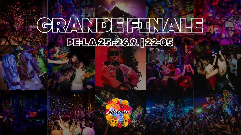 Night Garden | GRANDE FINALE | Fri-Sat 25-26 Sept — Night Garden, Helsinki