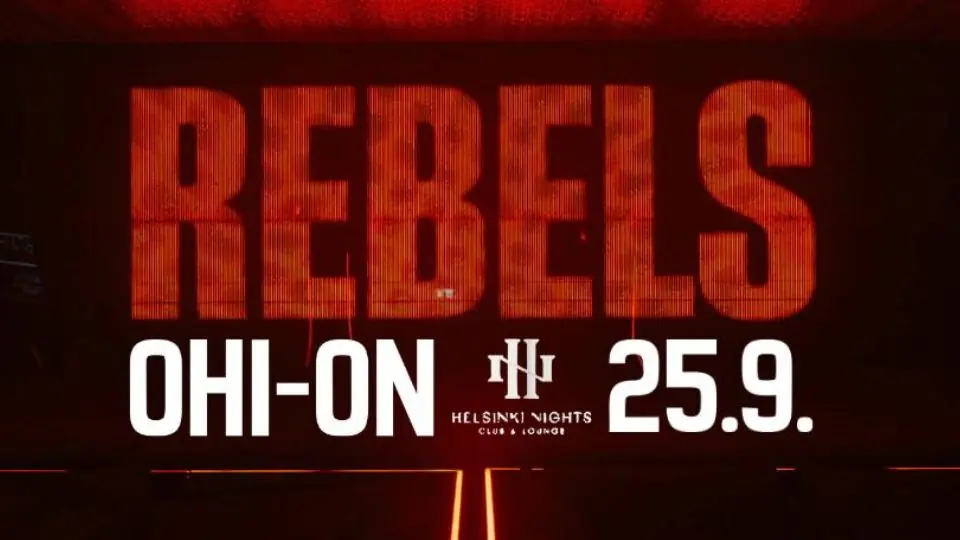VIRALLINEN OHI ON @REBELS — Helsinki Nights, Helsinki