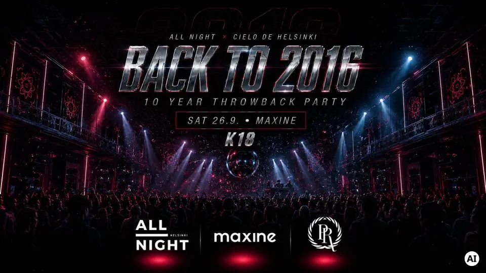 ALL NIGHT x Cielo de Helsinki | Back to 2016 | Sat 26.9. — Ravintola Maxine, Helsinki