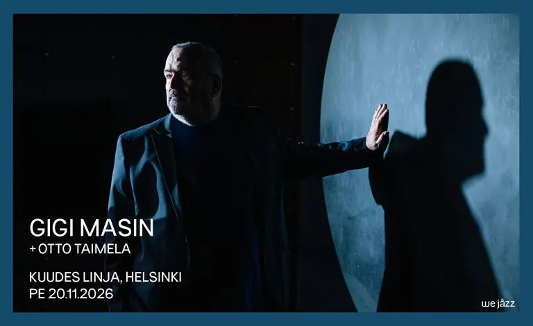Gigi Masin (ITA), Otto Taimela — Kuudes Linja, Helsinki