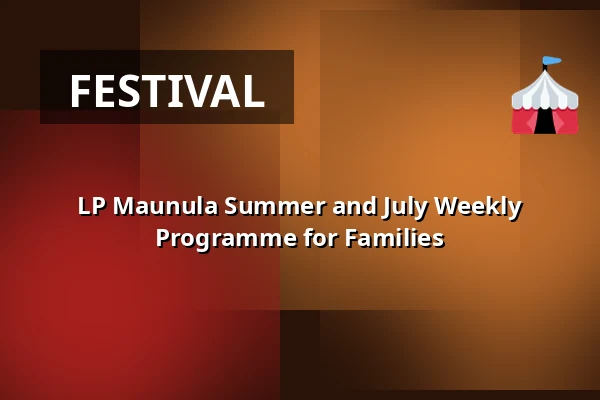 LP Maunula Summer and July Weekly Programme for Families — Leikkipuisto Maunula, Helsinki