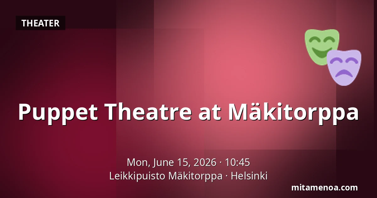 Puppet Theatre at Mäkitorppa — Leikkipuisto Mäkitorppa, Helsinki