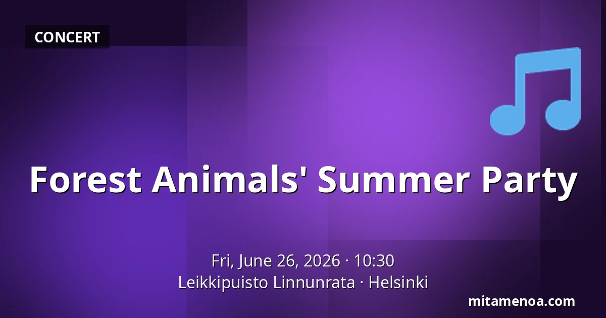 Forest Animals' Summer Party — Leikkipuisto Linnunrata, Helsinki