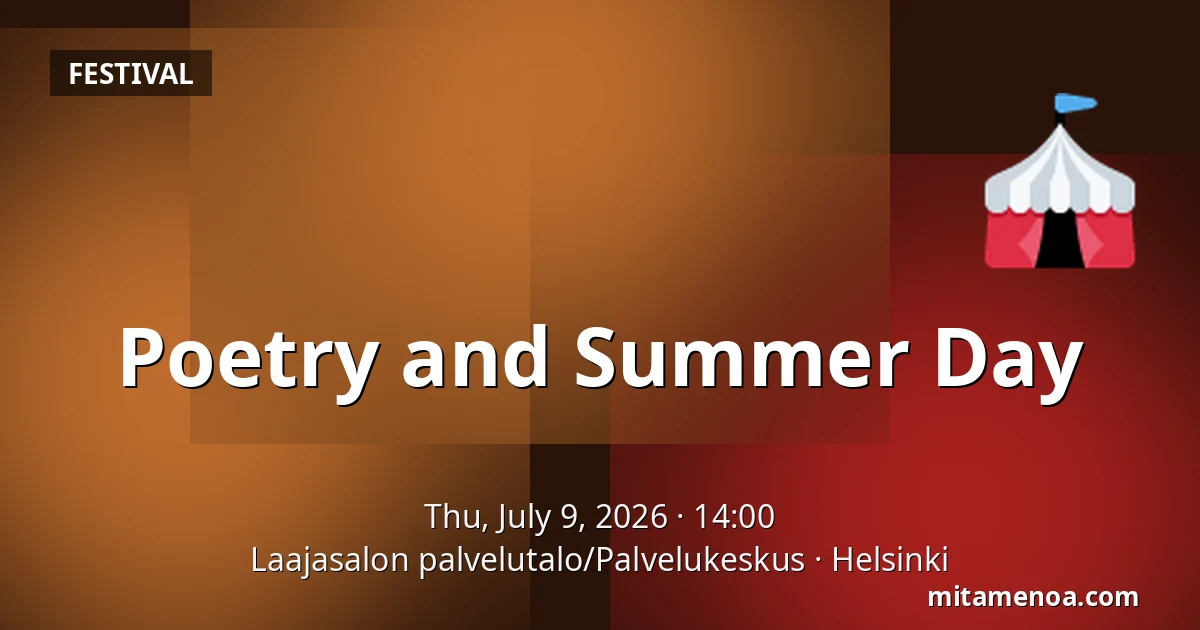 Poetry and Summer Day — Laajasalon palvelutalo/Palvelukeskus, Helsinki