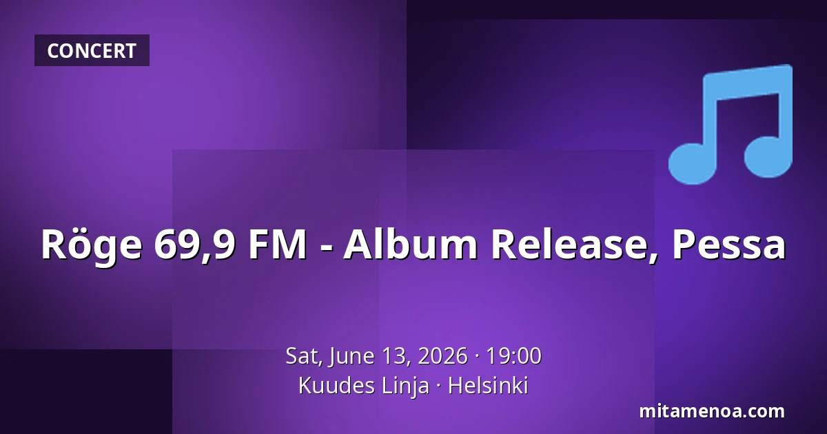 Röge 69,9 FM - Album Release, Pessa — Kuudes Linja, Helsinki