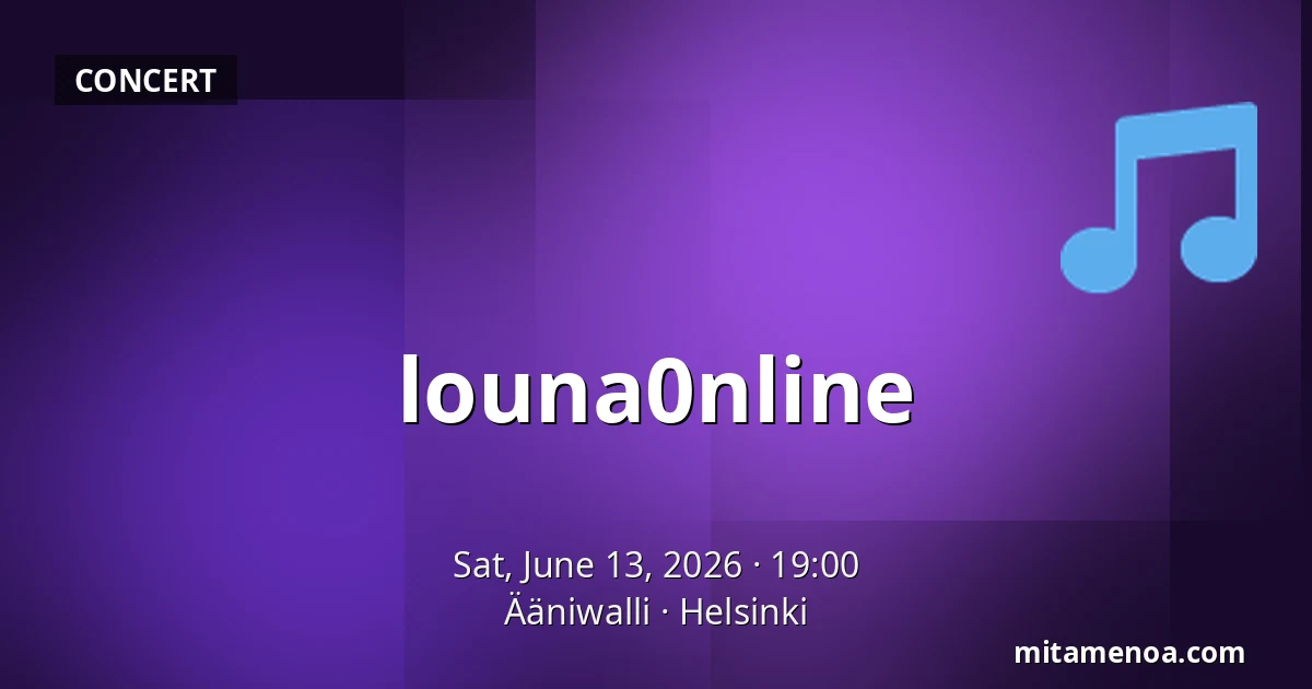 louna0nline — Ääniwalli, Helsinki