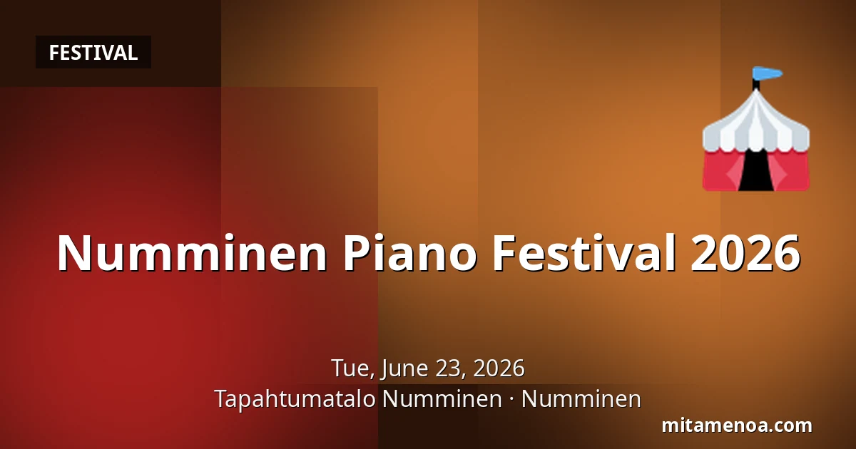 Numminen Piano Festival 2026 — Tapahtumatalo Numminen, Numminen